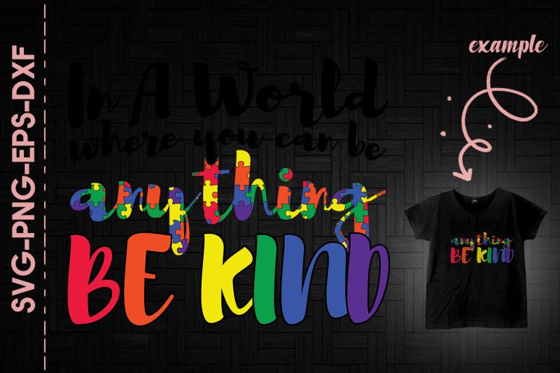 be-kind-in-a-world-you-can-be-anything