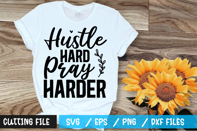 hustle-hard-pray-harder-svg