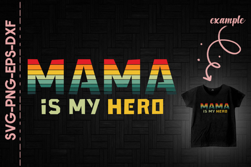 mama-is-my-hero-mother-039-s-day