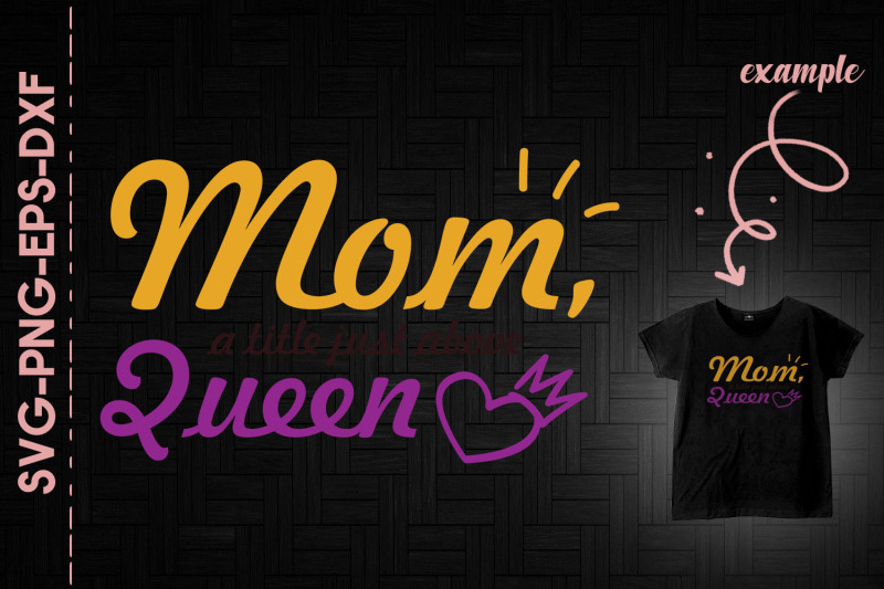 mom-a-title-just-above-queen-mothers-day