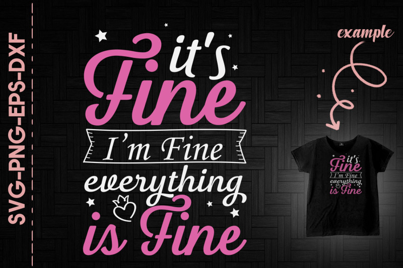 its-fine-i-039-m-fine-everything-is-fine-mom