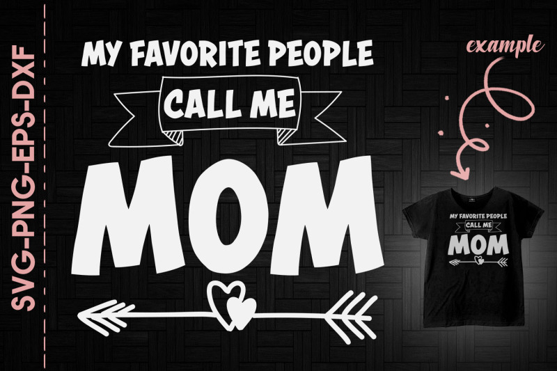 my-favorite-people-call-me-mom