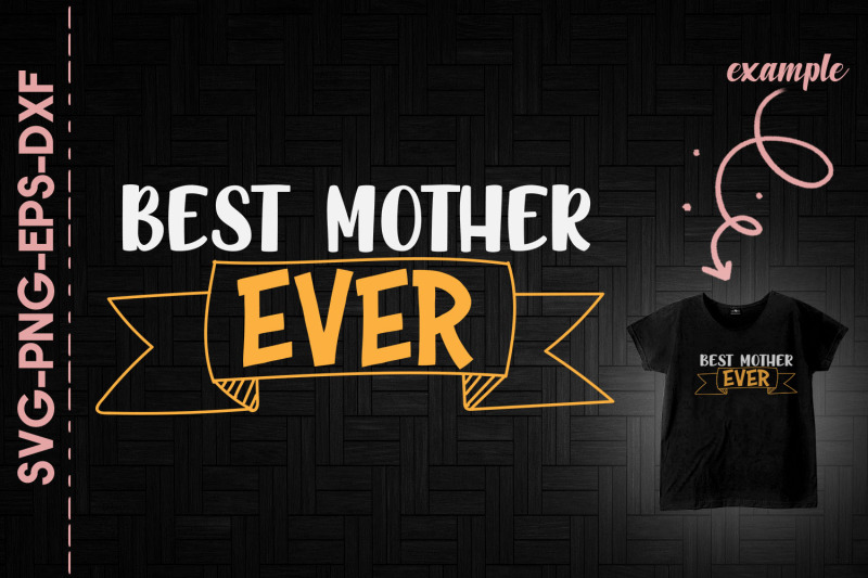 best-mother-ever-mother-039-s-day