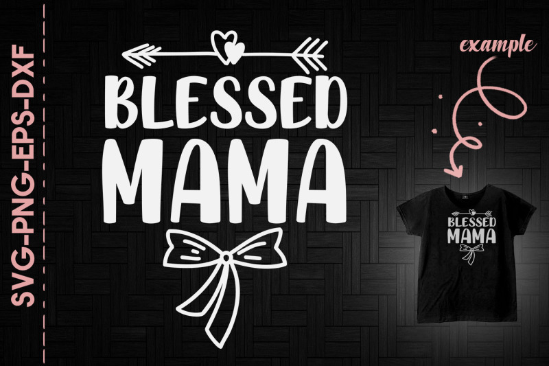 mother-039-s-day-blessed-mama