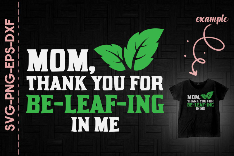 mom-thank-you-for-be-leaf-ing-in-me