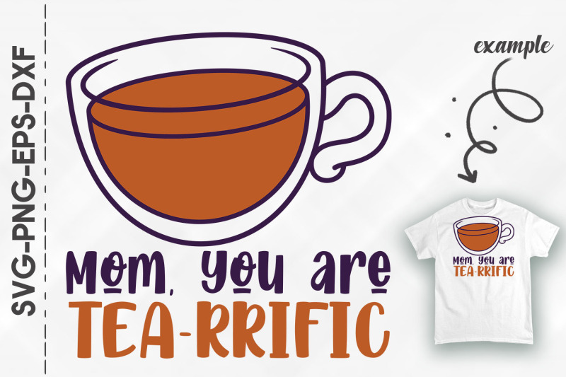 mom-you-are-tea-rrific-mother-039-s-day