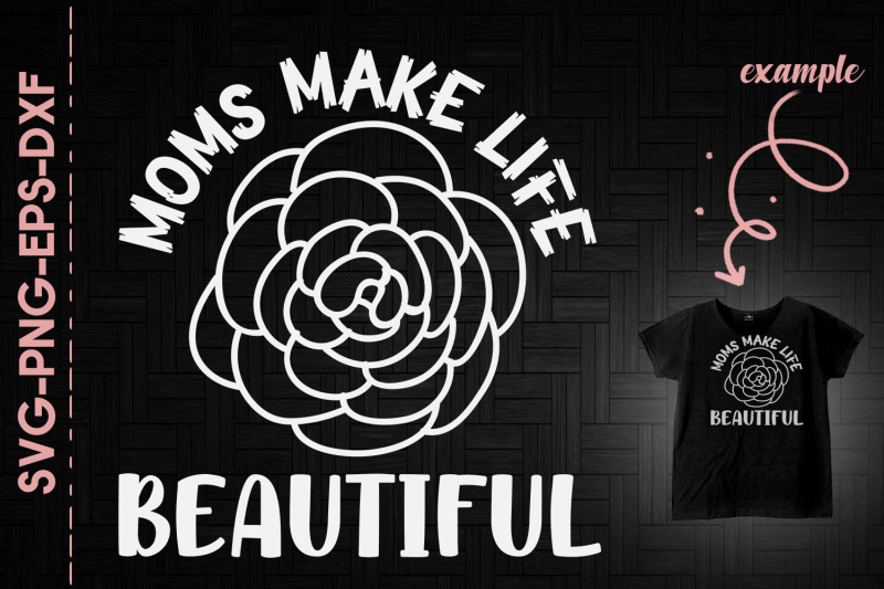 moms-make-life-beautiful-mother-039-s-day