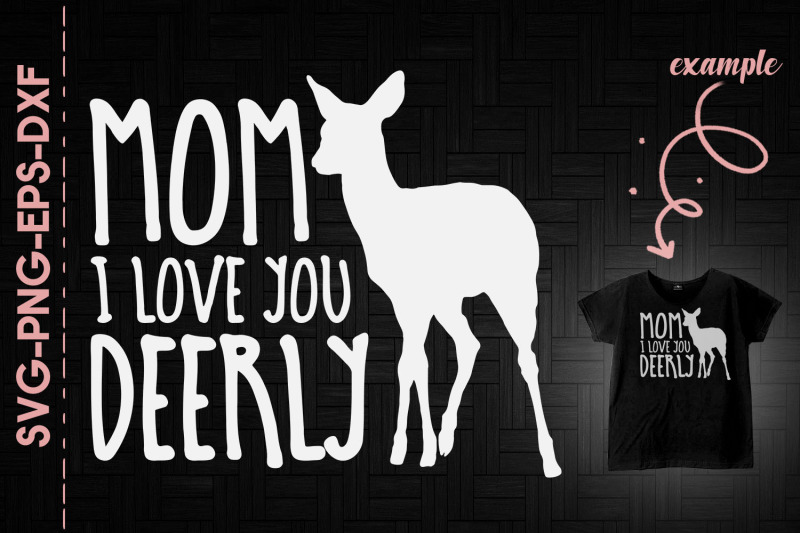 mom-i-love-you-deerly-mother-039-s-day-gift