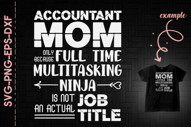 accountant-mom-multitasking-ninja-mother