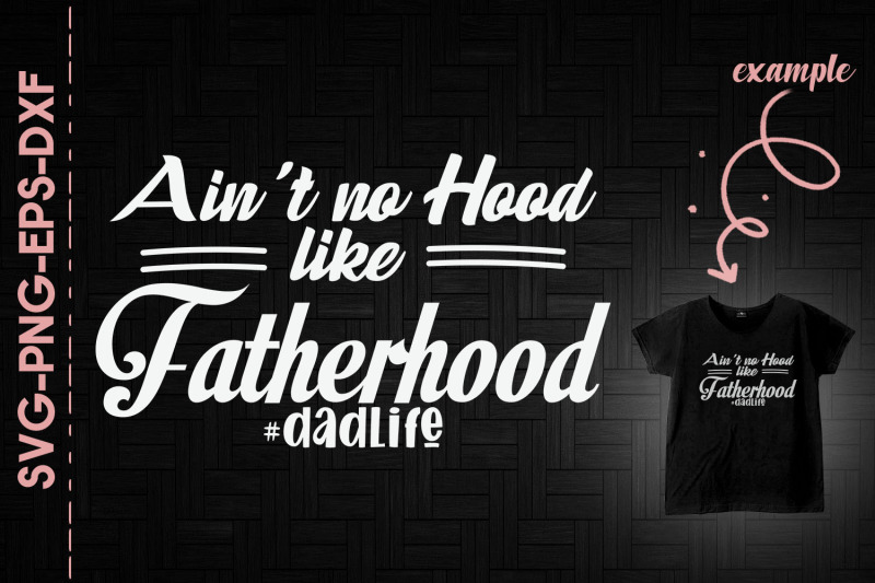 ain-039-t-no-hood-like-fatherhood-dadlife