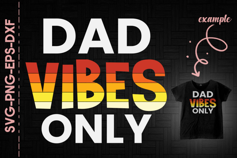 dad-vibes-only-father-039-s-day-gift