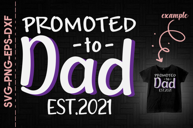 father-039-s-day-promoted-to-daddy-est-2021