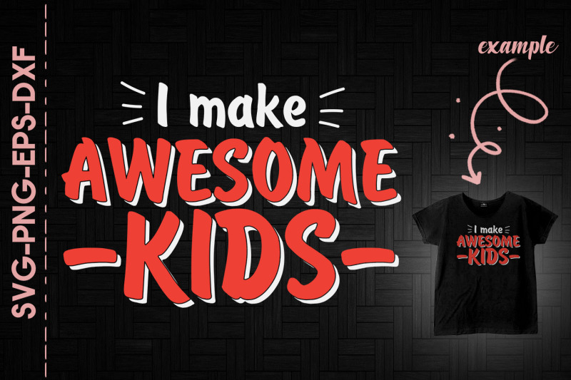 i-make-awesome-kids-father-039-s-day-gift