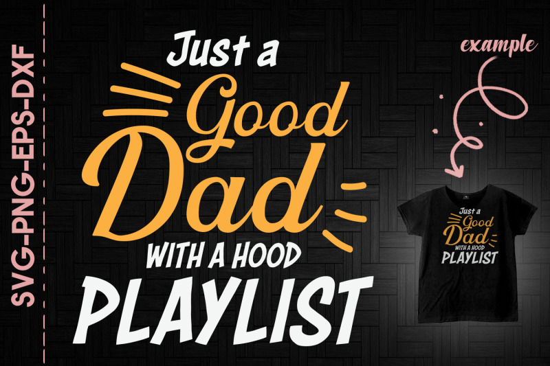 just-a-good-dad-with-a-hood-playlist