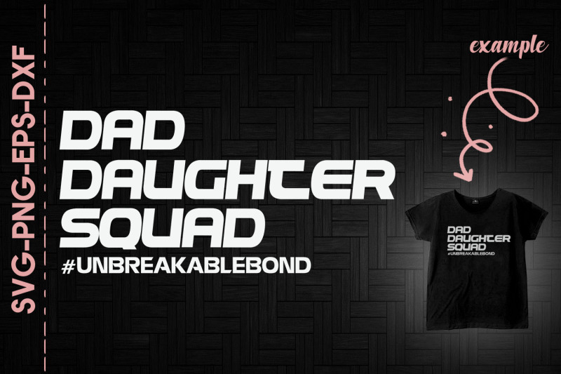 dad-daughter-squad-unbreakablebond