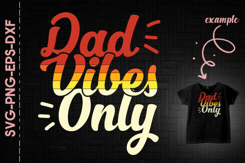 father-039-s-day-gift-dad-vibes-only