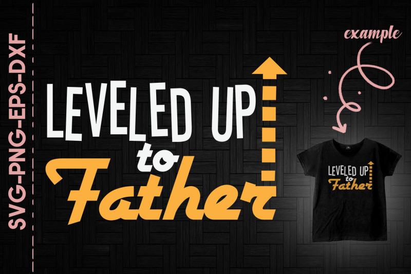 leveled-up-to-father-father-039-s-day-gift