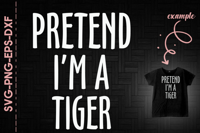 pretend-i-039-m-a-tiger-halloween-funny