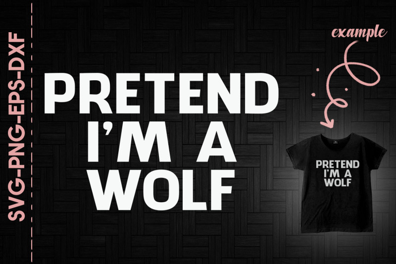 pretend-i-039-m-a-wolf-halloween-funny