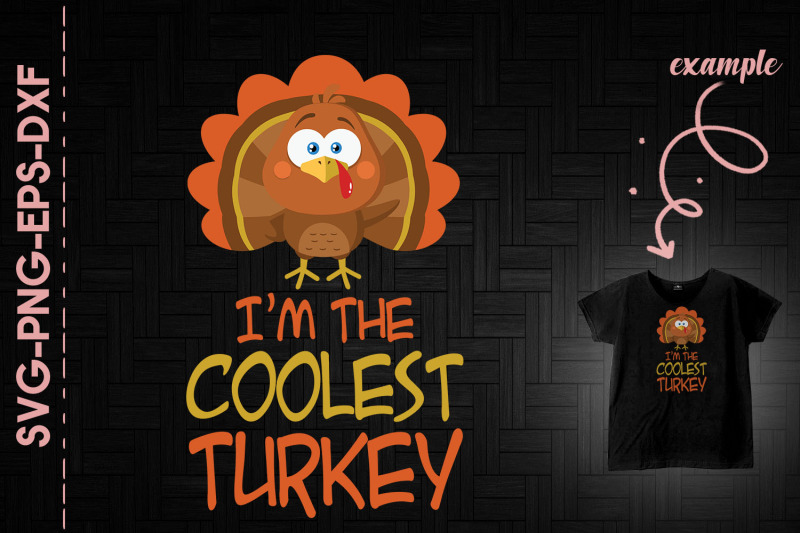 i-039-m-the-coolest-turkey-thanksgiving-fun