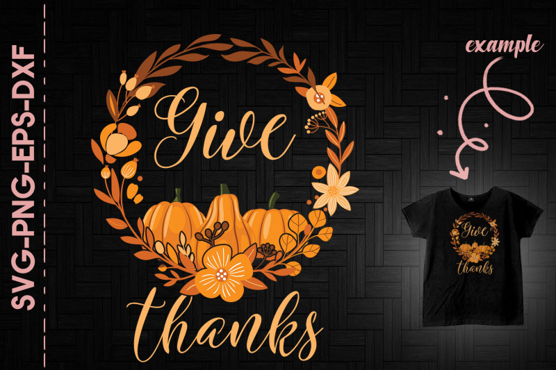 give-thanks-thanksgiving-flowers-pumpkin