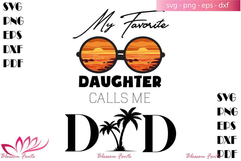 my-favorite-daughter-calls-me-dad-svg-dad-svg-dad-shirt-dad-life-sv