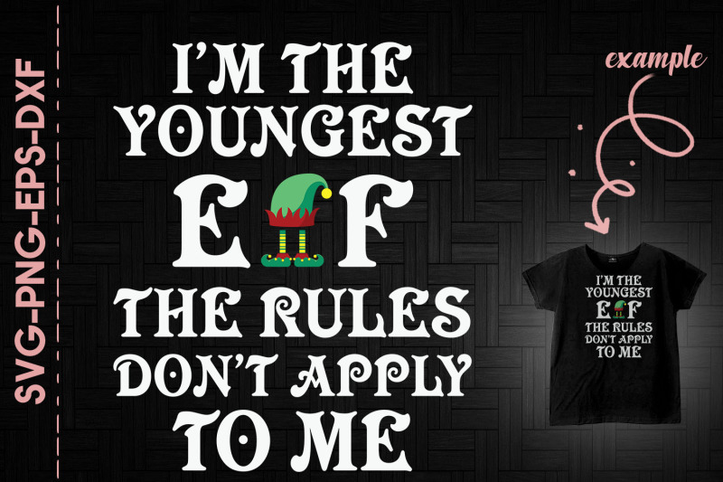 i-039-m-the-youngest-elf-rules-don-039-t-apply