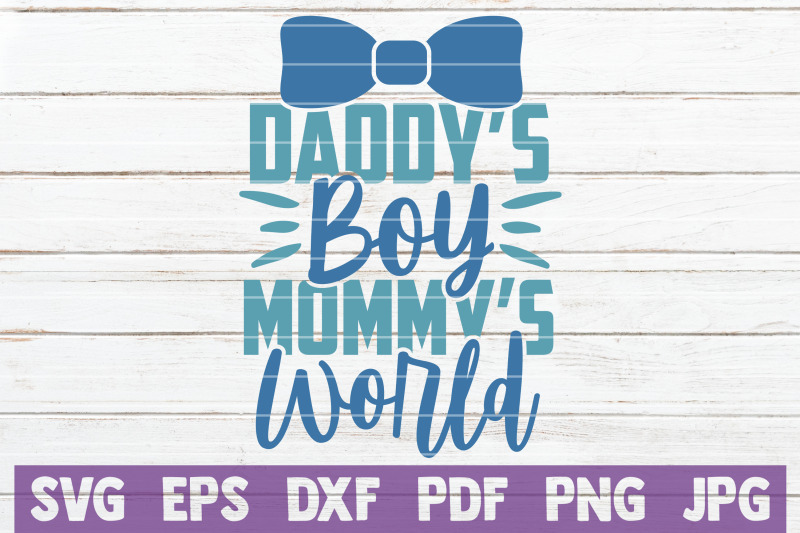 daddy-039-s-boy-mommy-039-s-world-svg-cut-file