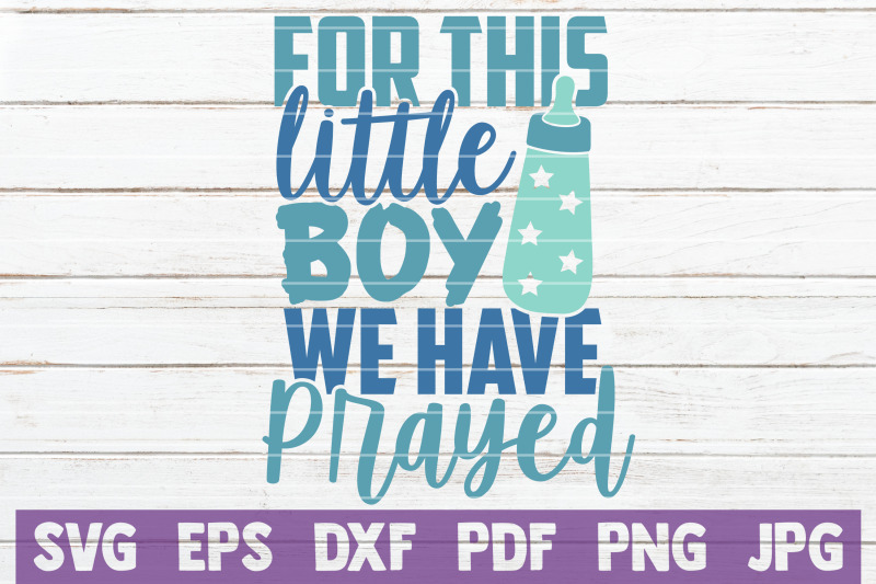 for-this-little-boy-we-have-prayed-svg-cut-file