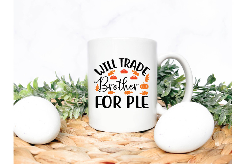 will-trade-brother-for-pie-svg-design