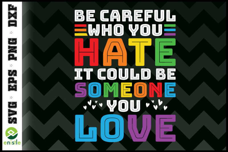 lgbtq-be-careful-who-you-hate