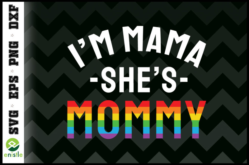 mom-pride-i-039-m-mama-she-039-s-mommy-lgbt