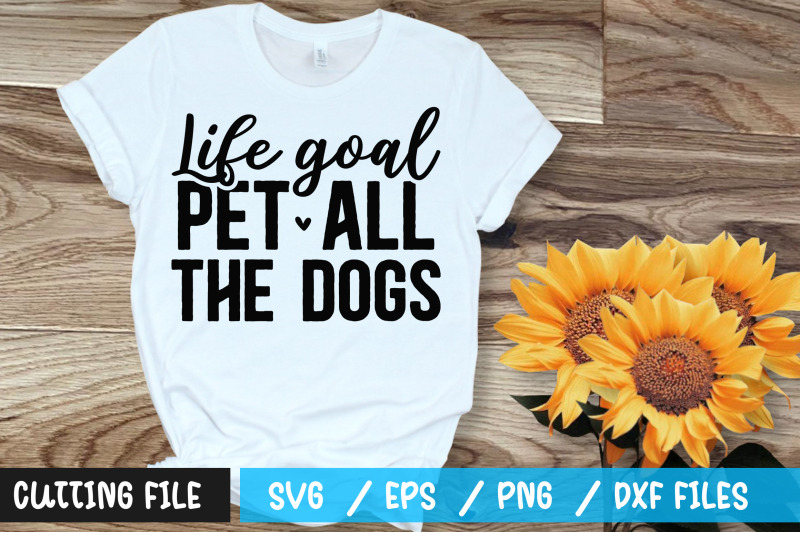 life-goal-pet-all-the-dogs-svg