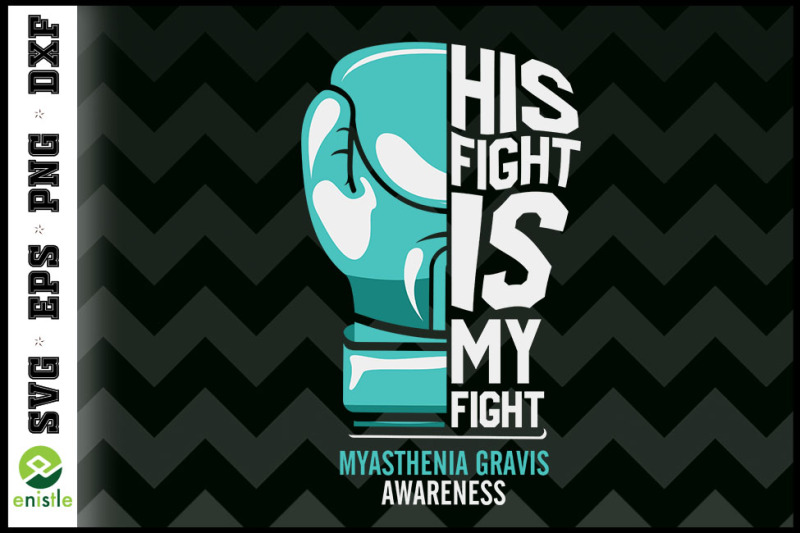 his-fight-is-my-fight-myasthenia-gravis