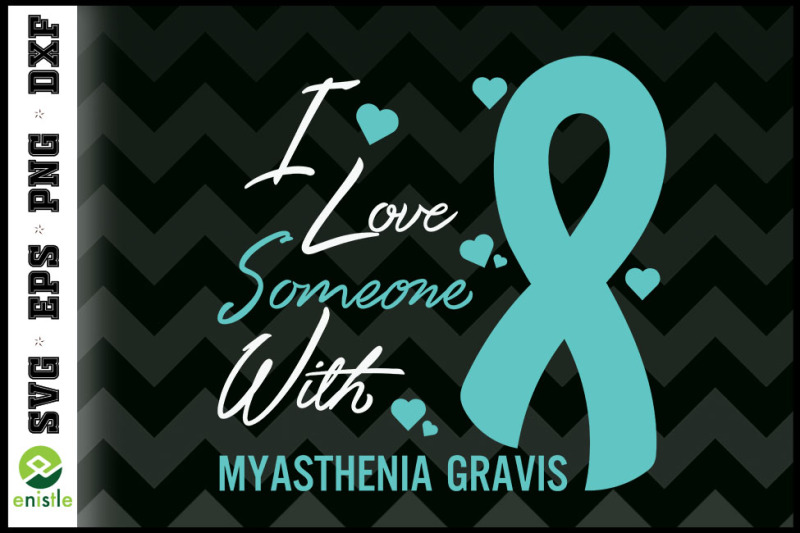 i-love-someone-with-myasthenia-gravis