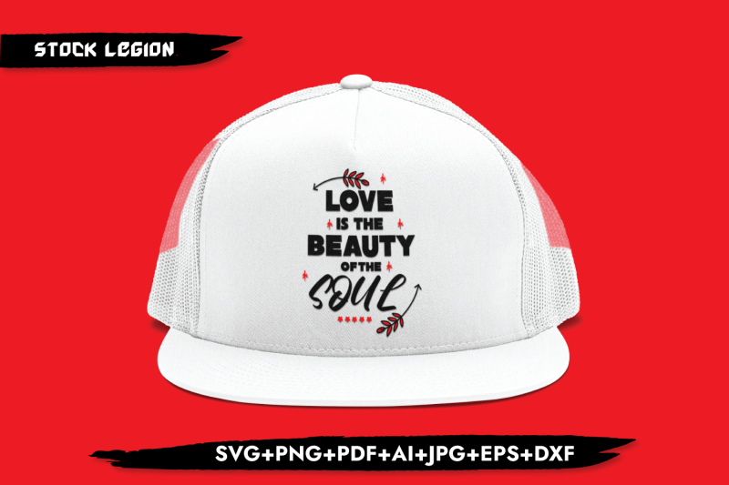 Love Is The Beauty Of The Soul SVG DXF File Include