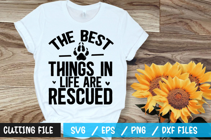 the-best-things-in-life-are-rescued-svg