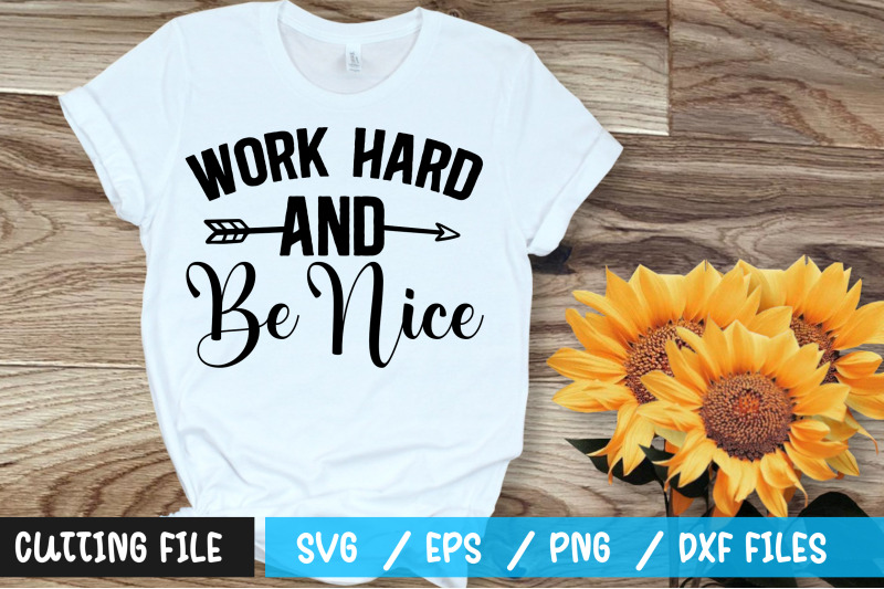 work-hard-and-be-nice-svg