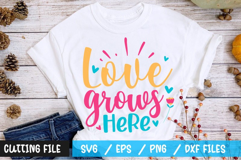 love-grows-here-svg