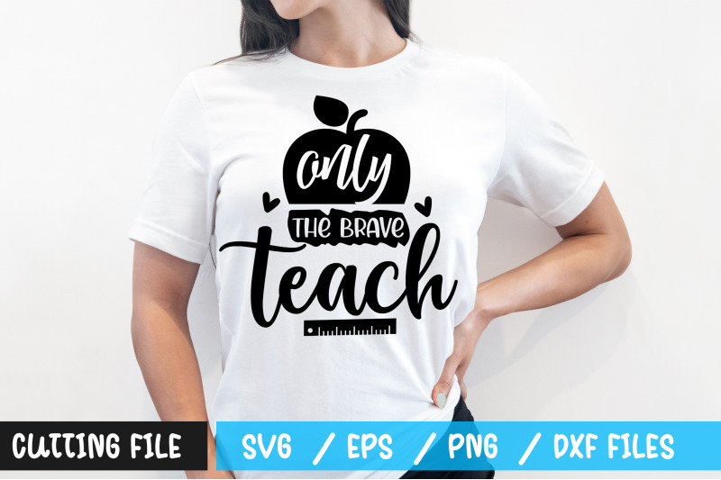 only-the-brave-teach-svg