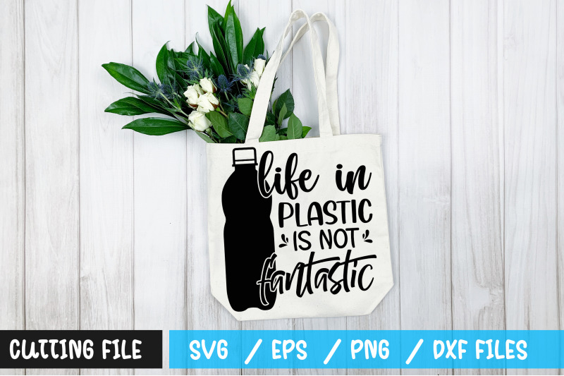 life-in-plastic-is-not-fantastic-svg