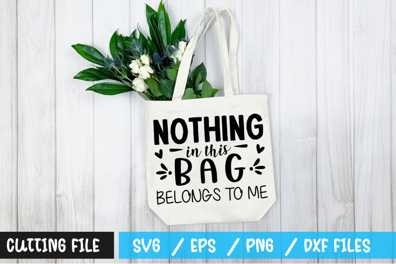 nothing-in-this-bag-belongs-to-me-svg
