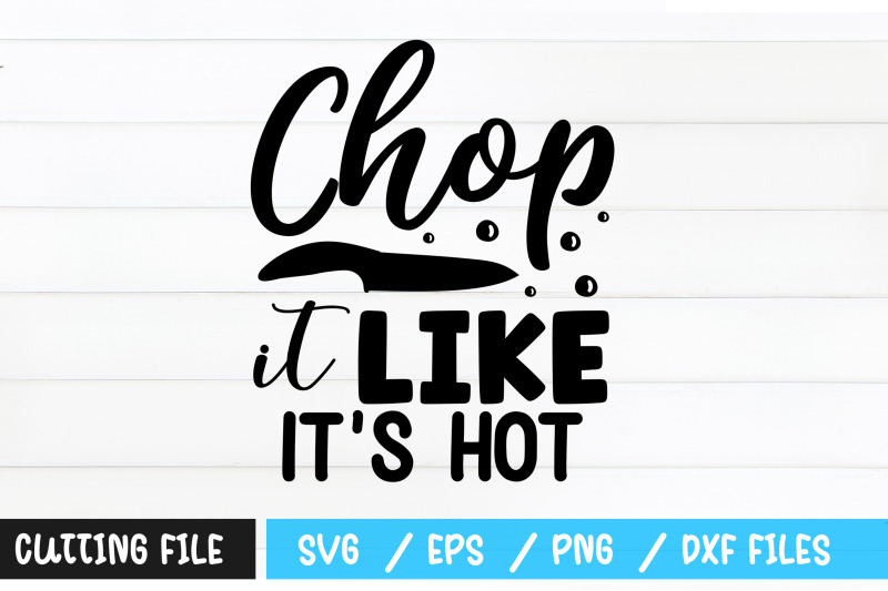 chop-it-like-its-hot-svg