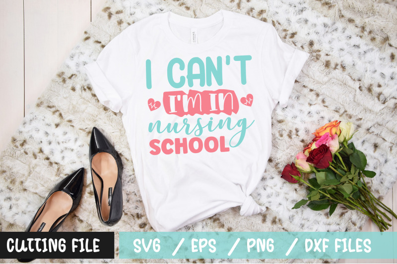 i-cant-im-in-nursing-school-svg