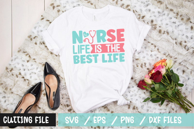 nurse-life-is-the-best-life-svg