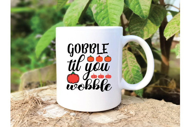 gobble-til-you-wobble-svg-design