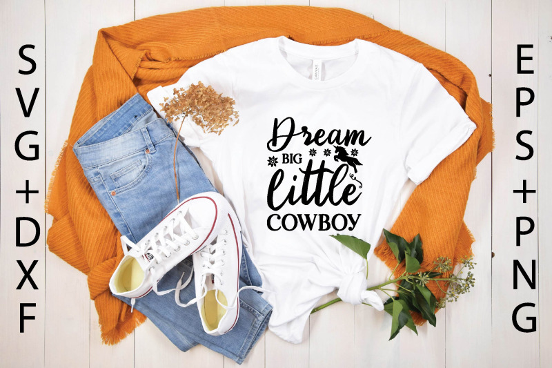 dream-big-little-cowboy-svg-design