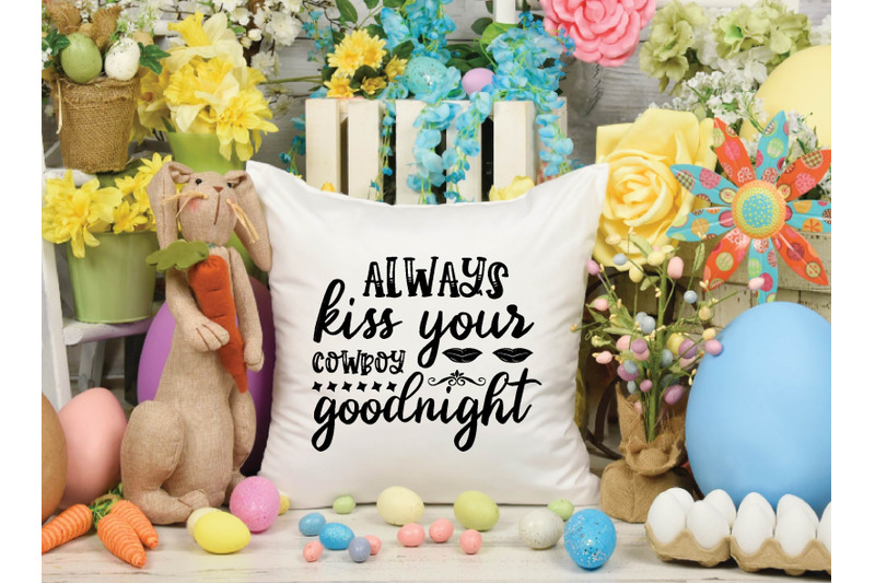 always-kiss-your-cowboy-goodnight-svg-design