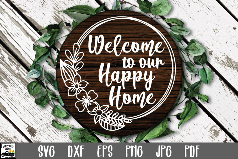 welcome-to-our-happy-home-svg-file-welcome-sign-svg