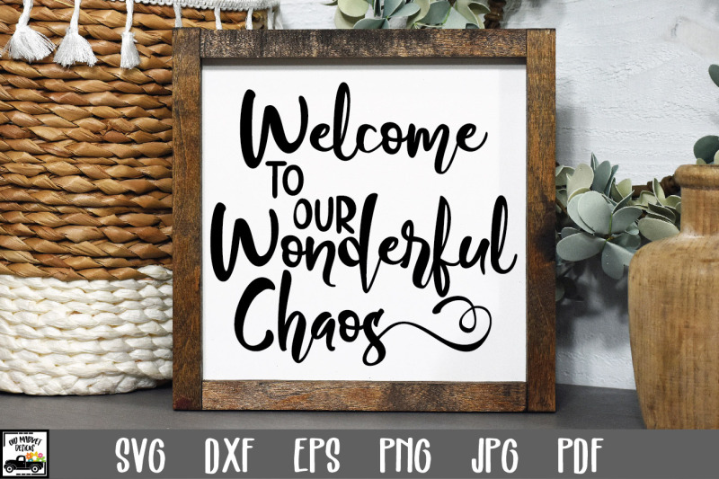 welcome-to-our-wonderful-chaos-svg-file-welcome-sign-svg